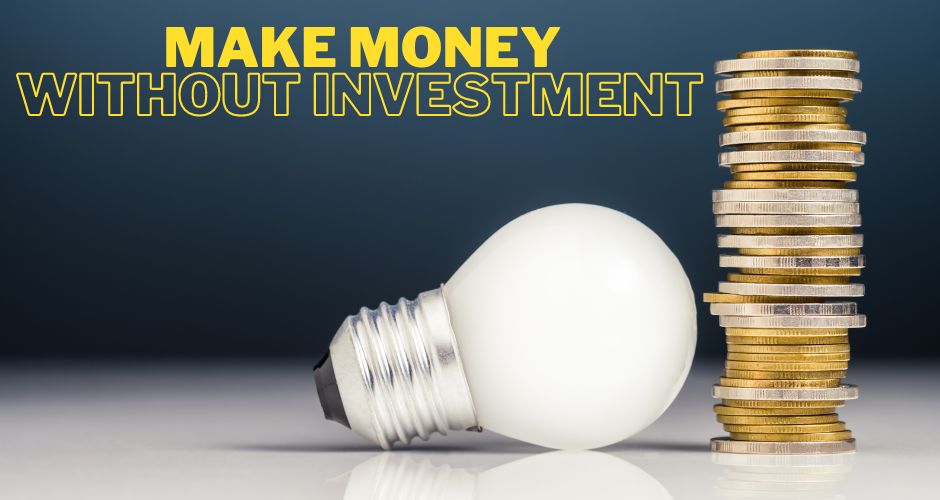 Make money without investment