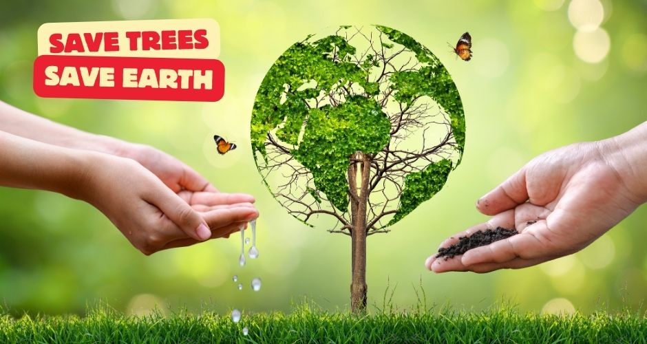 Save Trees and Save Planet